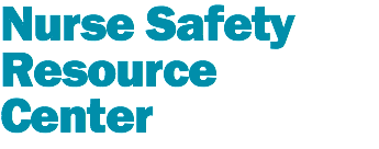 Nurse Safety Resource Center